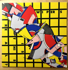 Wipers - Is This Real? - Weird