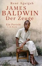 James Baldwin: Der Zeuge von