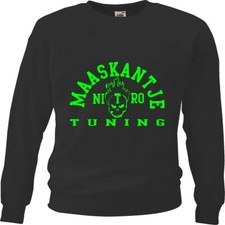 Sweatshirt Sweater Maaskantje Nitro Tuning No Auto Car Hot Road Tun Motiv