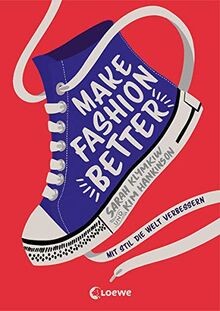 Make fashion better mit - make, stil