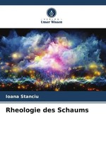 Rheologie des Schaums Ioana Stanciu Taschenbuch 64 S. Deutsch 2022