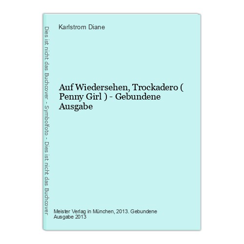 Auf wiedersehen trockadero - wiedersehen,,