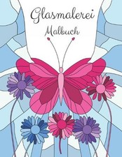 Glasmalerei Malbuch: Blumen