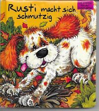 Rusti macht sich schmutzig