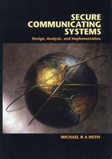 Secure Communicating Systems: Design, Analysis, , Michael R. A. Huth, Very Good