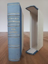 Kurfürst Maximilian von Bayern – Buchbinder Handeinband Luxuseinband + Schuber