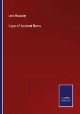 Lord Macaulay | Lays of Ancient Rome | Taschenbuch | Englisch (2022) | Outlook
