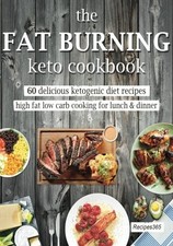 The fat burning keto cookbook - the,