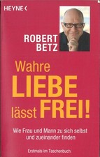 Wahre liebe lässt frei - wahre, von