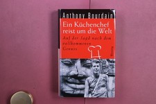 389803 Anthony Bourdain EIN KÜCHENCHEF REIST UM DIE WELT Karl Blessing Verlag