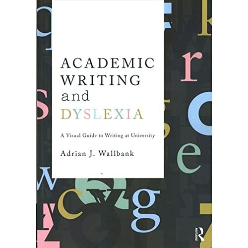 Academic writing and dyslexia - academic,