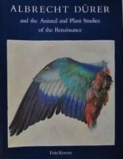 Albrecht Durer and the Animal and Plant Studies of the Renaissance Koreny, Fritz