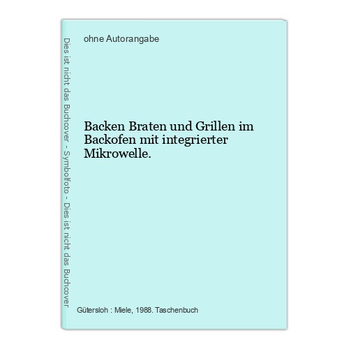 Backen braten und grillen - backen, im