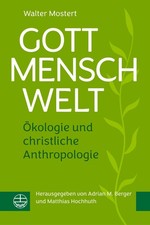 Gott - Mensch - Welt Walter