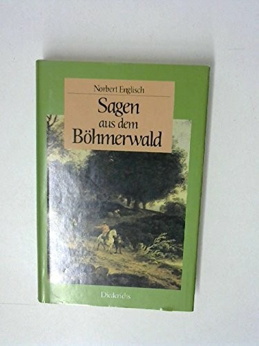 Sagen aus dem böhmerwald - sagen,