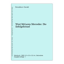 West McLaren Mercedes: Die Erfolgsformel Gerald, Donaldson: