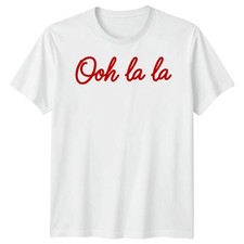 Ooh La La French Sprüche