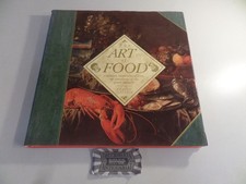The Art of Food. Culinary Inspirations from the paintings of the great masters. 
