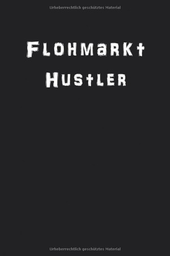 Flohmarkt hustler notizbuch - flohmarkt, hustler: