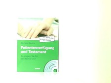 Patientenverfügung und Testament So sorgen Sie für den Notfall vor! mit CD Rom G