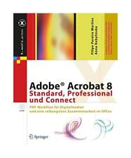 Adobe Acrobat 8 Standard, Professional und Connect PDF-Workflow für Digitalmedi