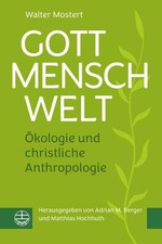 Gott - Mensch - Welt | Walter Mostert | 2025 | deutsch