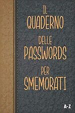Il Quaderno Delle Passwords Per Smemorati: Per cons... | Buch | Zustand sehr gut