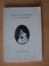 Die Familie Bonaparte auf Arenenberg Jakob Hugentobler 1966