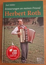 Erinnerungen an meinen Freund Herbert Roth 1. Auflage 2017 mit CD