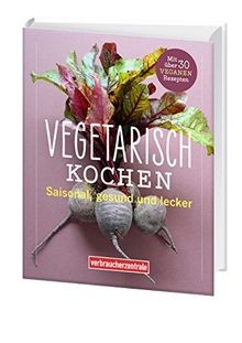 Vegetarisch kochen saisonal - vegetarisch,