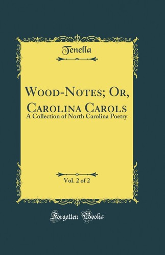 Wood notes carolina - or,,