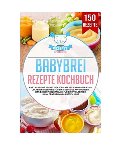 Babybrei rezepte kochbuch - babybrei,