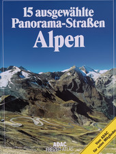 ADAC. 15 ausgewählte Panorama-Straßen Alpen.