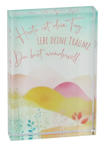Heute ist dein tag - heute,