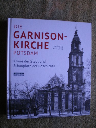 Die garnisonkirche potsdam - die,