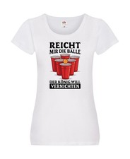 Der König will vernichten | Bierpong | Bier Damen Shirt Weiß