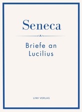 Seneca | Seneca: Briefe an
