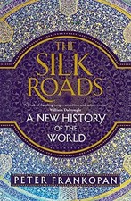 The Silk Roads: A New History