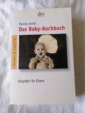 Das Baby - Kochbuch von Monika Arndt (Ratgeber für Eltern)