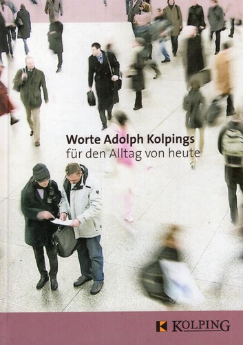 Worte adolph kolpings - worte,