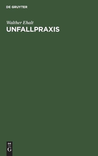 Unfallpraxis walther ehalt - unfallpraxis, by
