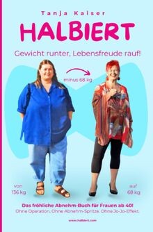 Halbiert gewicht runter - halbiert.,