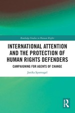 International Attention and the Protection of Human Rights Defenders | Spannagel