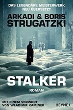 Stalker: Roman von Strugatzki