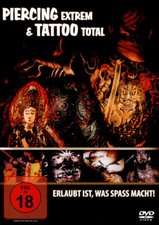 Piercing Extrem - Tattoo Total (DVD) (ab 18)