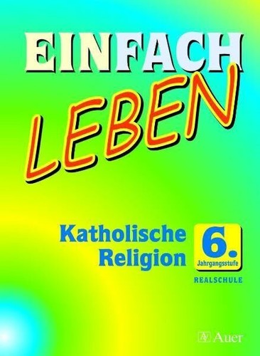 Einfach leben katholische - einfach, 6: