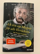 Ich bin ein Magnet für alle Verrückten - Einstein-Protokolle - Peter von Becker
