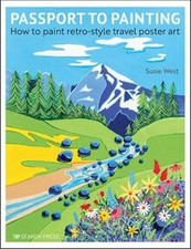 Passport to Painting: How to Paint Retro-style Trave... | Buch | Zustand wie neu