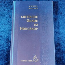 Kritische Grade im Horoskop - Schnelldiagnose & Tiefendeutung - Michael Roscher