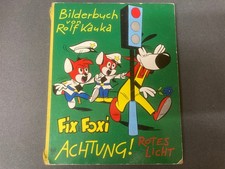 Kauka: FIX und FOXI Bilderbuch: Achtung! Rotes Licht (60er Jahre?)   [6406]
